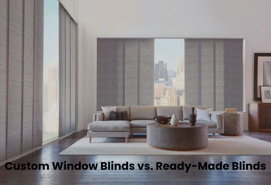 Custom Window Blinds vs. Ready-Made Blinds